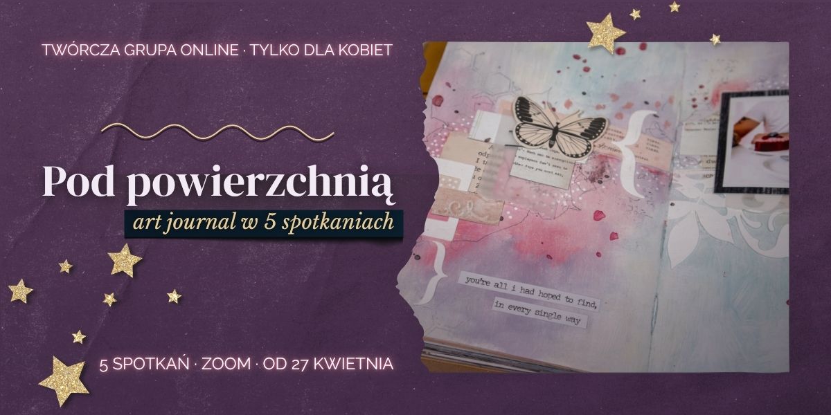 Pod powierzchnią — art journal w 5 spotkaniach